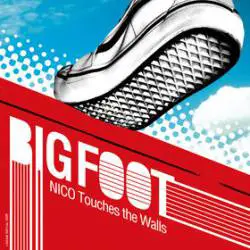 NICO Touches The Walls : Bigfoot